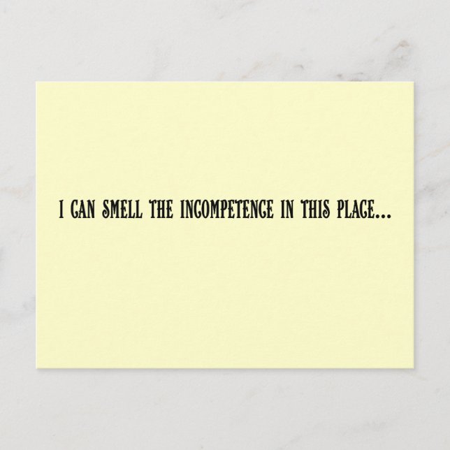Dieser Ort riecht nach Inkompetenz Postkarte (Vorderseite)
