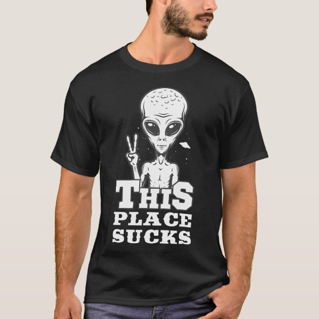 DIESER ORT SIND ZUM KOTZEN Geschenke für Alien & U T-Shirt (Vorderseite)