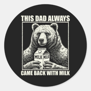 Dieser Papa kam immer mit Milch zurück Lustiger Va Runder Aufkleber