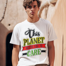 Dieser Planet braucht einen unisex unisex Wert T-Shirt