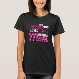 DIESER PRAKTIKER-LIEBEN, DIE EINE MAMA SIND T-Shirt