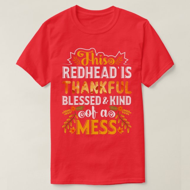 Dieser Redhead ist dankbar gesegnet und irgendwie  T-Shirt (Design vorne)