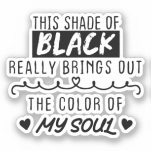 Dieser schwarze Farbton hebt die Farbe von Aufkleber