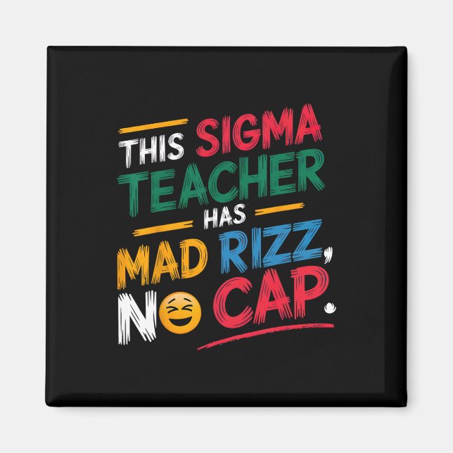 Dieser Sigma-Lehrer hat Rizz gemacht Magnet (Vorne)