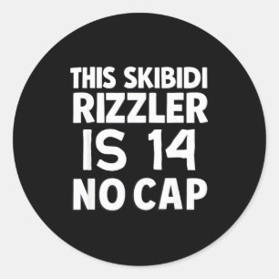 Dieser Skibidi Rizzler ist 14 kein Cap 14. Geburts Runder Aufkleber