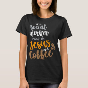 Dieser Sozialarbeiter ist auf Jesus und Kaffee Soc T-Shirt