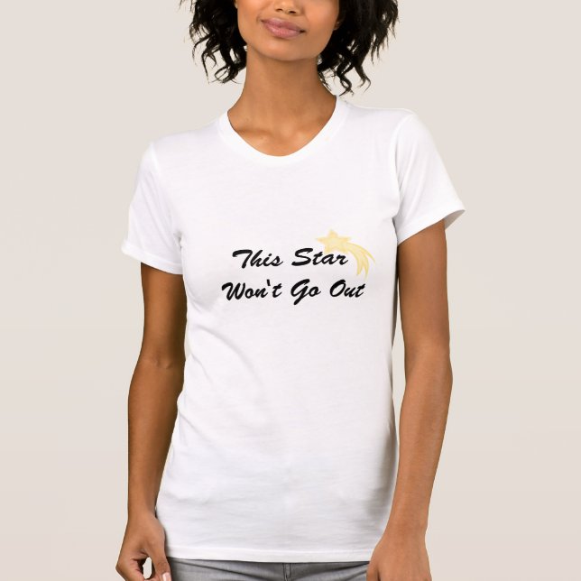 Dieser Stern erlischt nicht T-Shirt (Vorderseite)