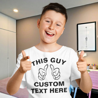 Dieser Typ fügt hier Ihren eigenen Text hinzu T-Shirt