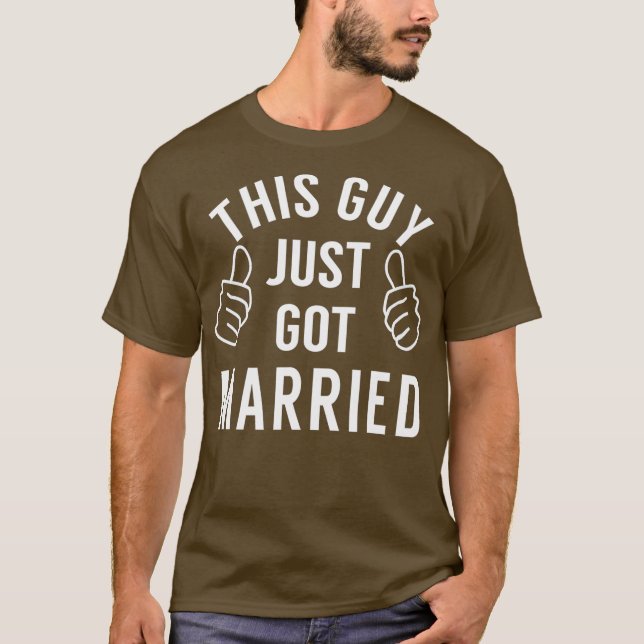 Dieser Typ Got gerade Verheiratet nur verheiratet T-Shirt (Vorderseite)