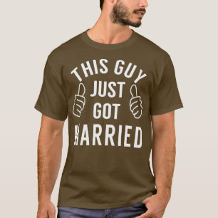 Dieser Typ hat gerade geheiratet Just Married fü T-Shirt
