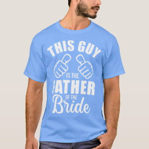 Dieser Typ ist der Vater der Braut, der ein lustig T-Shirt