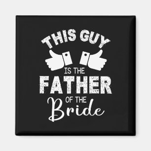 Dieser Typ ist der Vater des Bräutigams Magnet