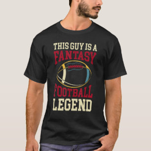 Dieser Typ ist ein Fantasy Football Legend Footbal T-Shirt