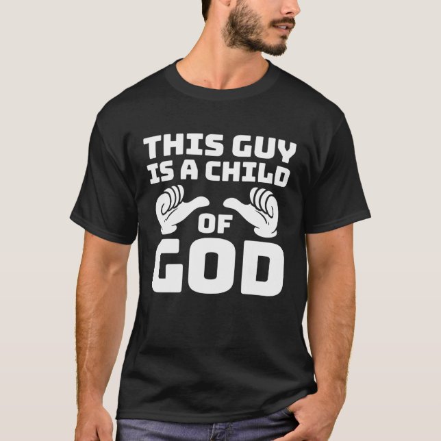 Dieser Typ ist ein Kind Gottes T-Shirt (Vorderseite)