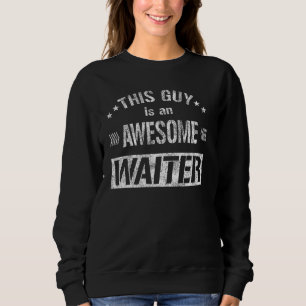 Dieser Typ ist ein Phantastischer Bedienserver-Bar Sweatshirt