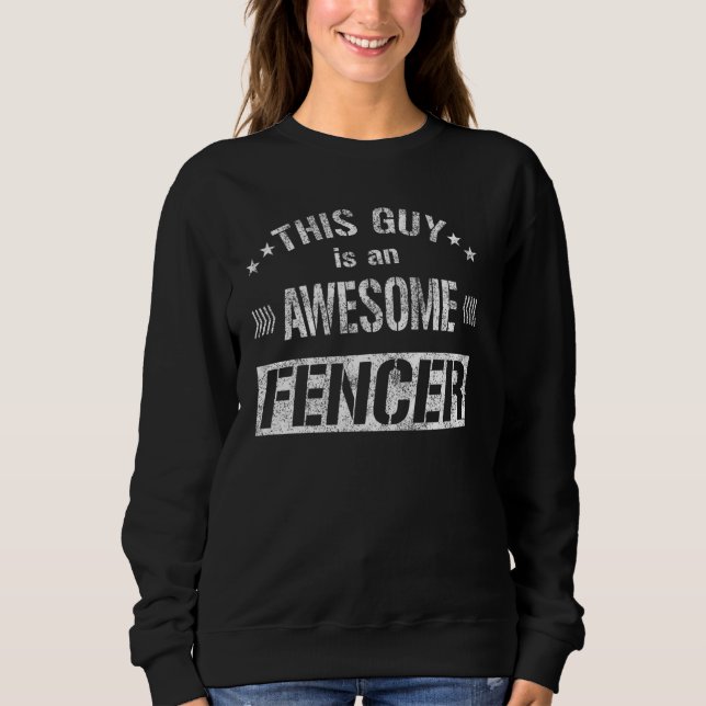 Dieser Typ ist ein Phantastischer Fencer-Fencing-P Sweatshirt (Vorderseite)