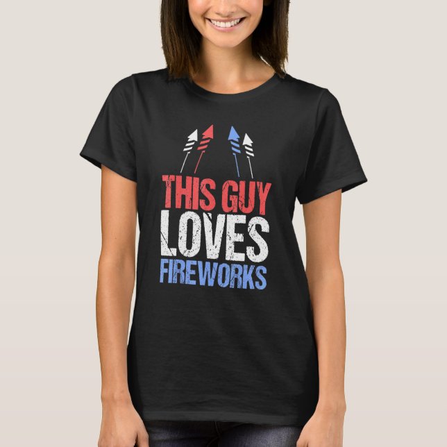 Dieser Typ Liebe Feuerwerk 4. Juli T-Shirt (Vorderseite)