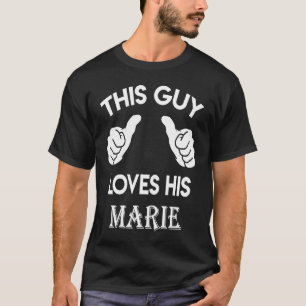 Dieser Typ Liebe sein MARIE valentine Jubiläum 02 T-Shirt