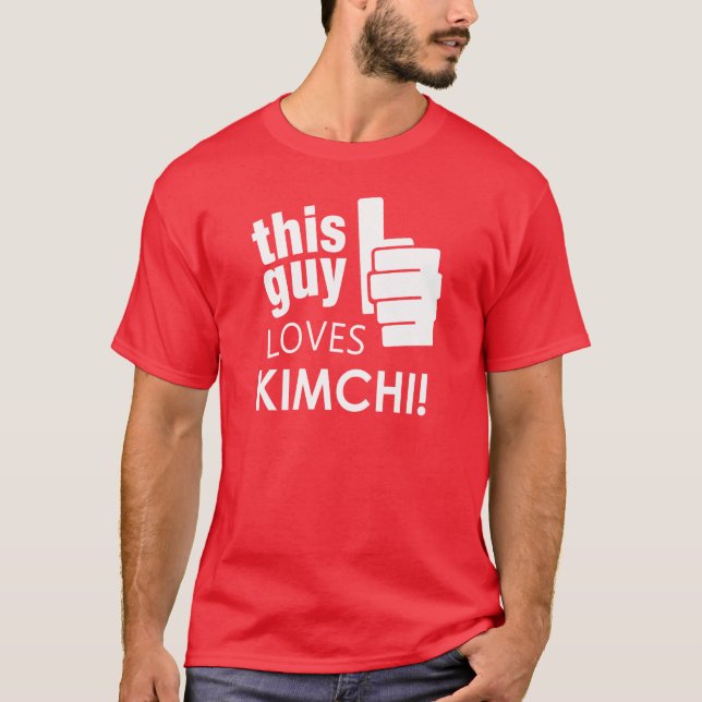 Dieser Typ-Lieben Kimchi! T-Shirt (Vorderseite)