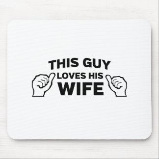 Dieser Typ-Lieben seine Ehefrau Mousepad