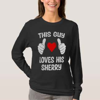 Dieser Typ liebt seine Sherry-Freundin Ehefrau Val T-Shirt
