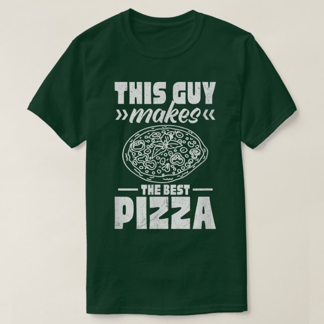 Dieser Typ macht die beste Pizza1766  T-Shirt (Design vorne)