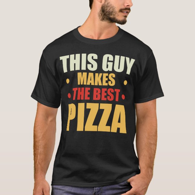 Dieser Typ macht die beste Pizza - Food Lover Pizz T-Shirt (Vorderseite)