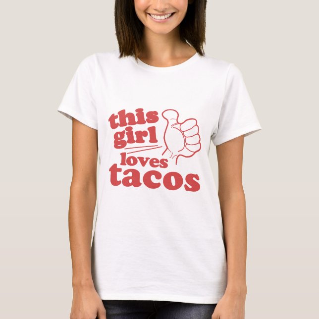 Dieser Typ oder Mädchen Lieben Tacos T-Shirt (Vorderseite)