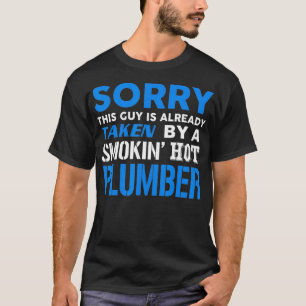 Dieser Typ von einem Smokin-heißen Klempner genomm T-Shirt