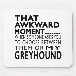 Dieser ungeschickte Moment-Windhund Mousepad