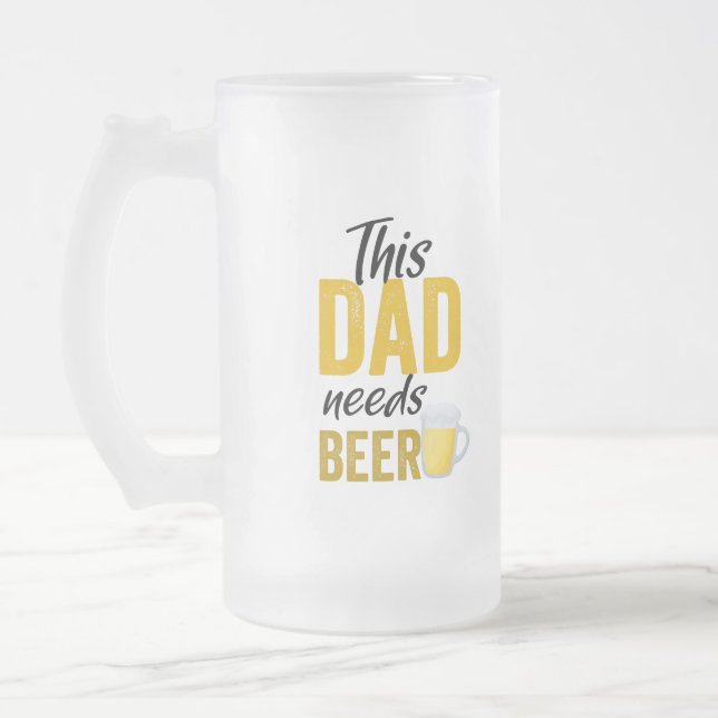 Dieser Vater braucht eine Bier-Tasse Mattglas Bierglas (Links)