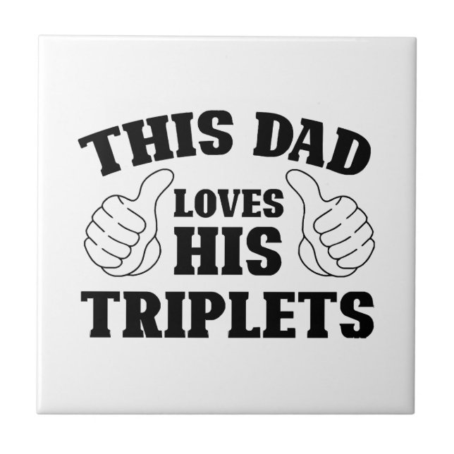 Dieser Vater Liebe seine Triplets - ein Geschenk f Fliese (Vorderseite)