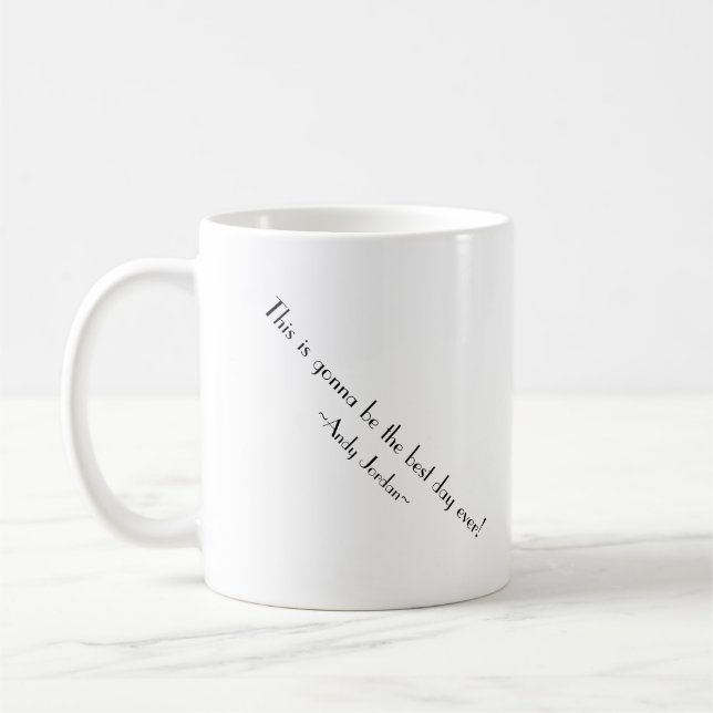 Dieser wird der beste Tag sein überhaupt! Tasse (Links)