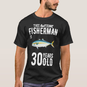 Dieser Yellowtail Fischer ist 30 Jahre alt 30. Bir T-Shirt