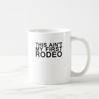 dieses aint mein erstes Rodeo Tasse