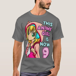 Dieses Anime-Mädchen ist jetzt 9 Jahre alt Geburts T-Shirt