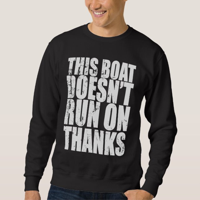 Dieses Boot fährt nicht mit Thanks-Segelboot Sweatshirt (Vorderseite)