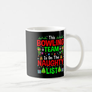 Dieses Bowling-Team auf der unartigen Liste Süße W Kaffeetasse