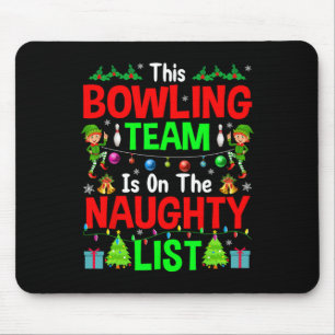 Dieses Bowling-Team auf der unartigen Liste Süße W Mousepad