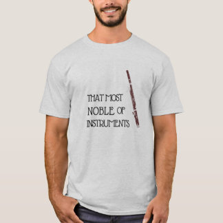 Dieses edelste der Instrumente - Bassoon-Shirt T-Shirt
