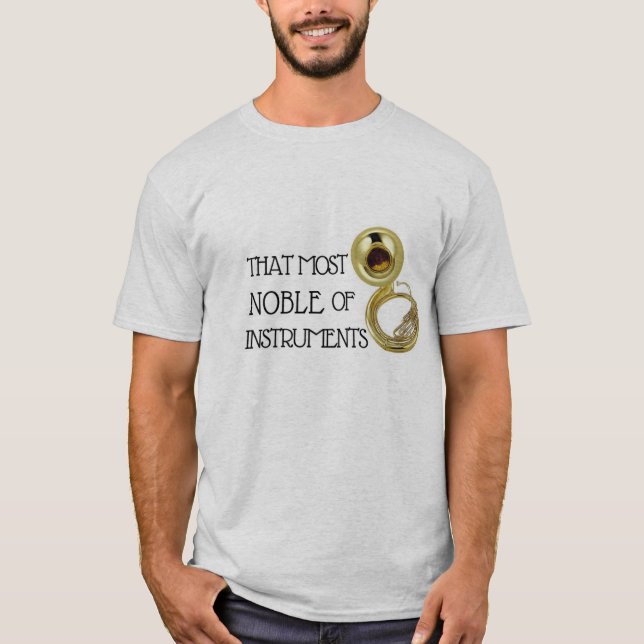 Dieses edelste der Instrumente - Sousaphone-Shirt T-Shirt (Vorderseite)