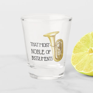 Dieses edelste der Instrumente - Tuba Schnapsglas