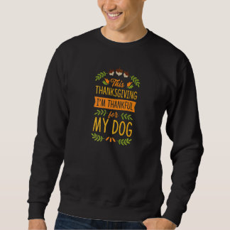 Dieses Erntedankfest bin ich dankbar für meine süß Sweatshirt