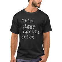 Dieses Ferkel WIRD NICHT STILL Sein T-Shirt