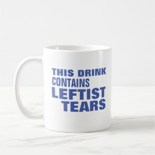 Dieses Getränk enthält die Tasse der Leftist-Träne