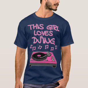 Dieses Girl Lieben DJing DJ Musikerin T-Shirt