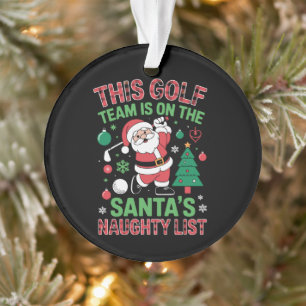 Dieses Golf-Team steht auf Santas unartiger Liste  Ornament