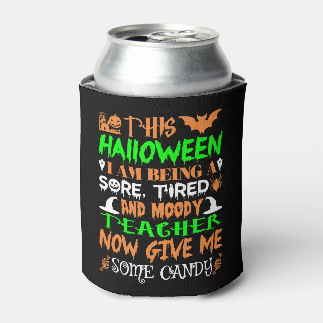 Dieses Halloween wird müde Lehrerin Candy Dosenkühler (Kanne Vorderseite)