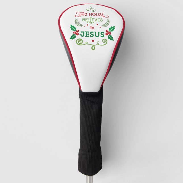 Dieses Haus glaubt an Jesus Golf Headcover (Vorderseite)