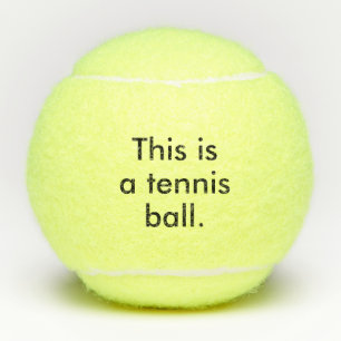 Dieses ist ein Tennis-Ball - Staat der Tennisbälle